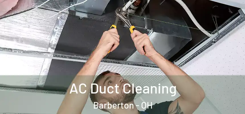  AC Duct Cleaning Barberton - OH