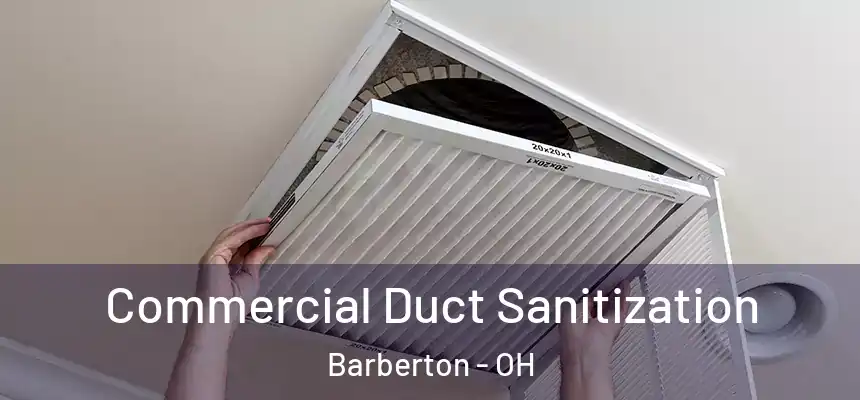 Commercial Duct Sanitization Barberton - OH