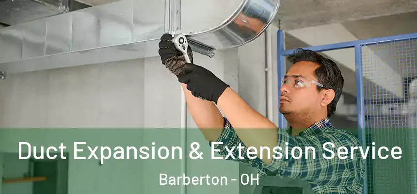  Duct Expansion & Extension Service Barberton - OH