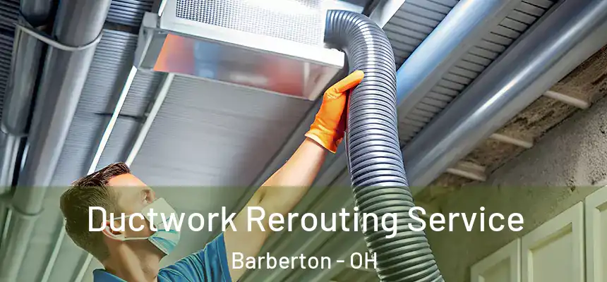  Ductwork Rerouting Service Barberton - OH